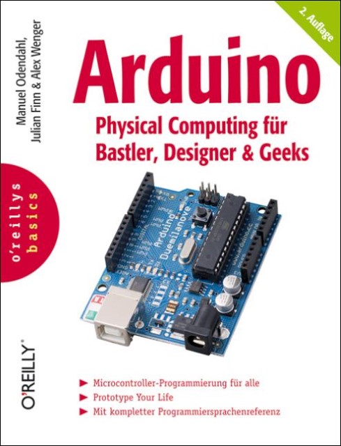 Odendahl/Finn/Wenger - Arduino - Physical Computing für Bastler, Designer und Geeks