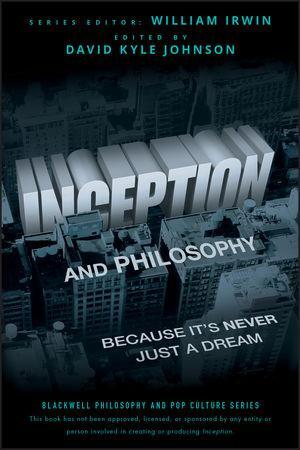David Kyle Johnson - Inception and Philosophy