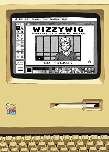 Ed Piskor - Wizzywig