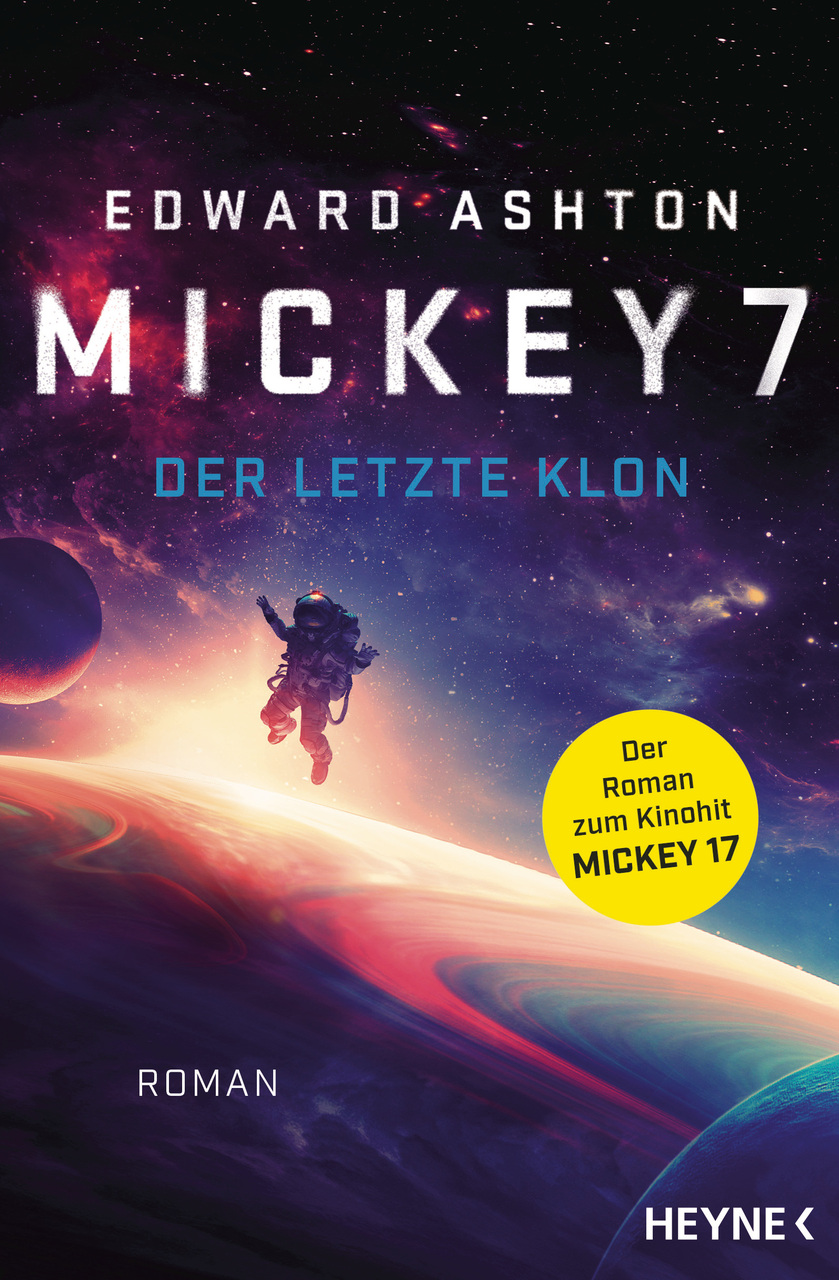 Edward Ashton - Mickey 7 – Der letzte Klon