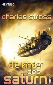 Charles Stross - Die Kinder des Saturn