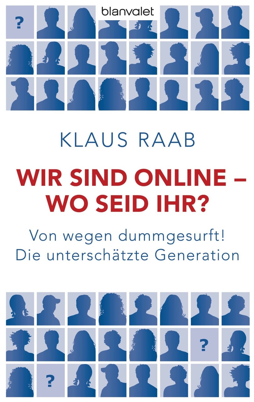 Klaus Raab - Wir sind online - wo seid ihr?