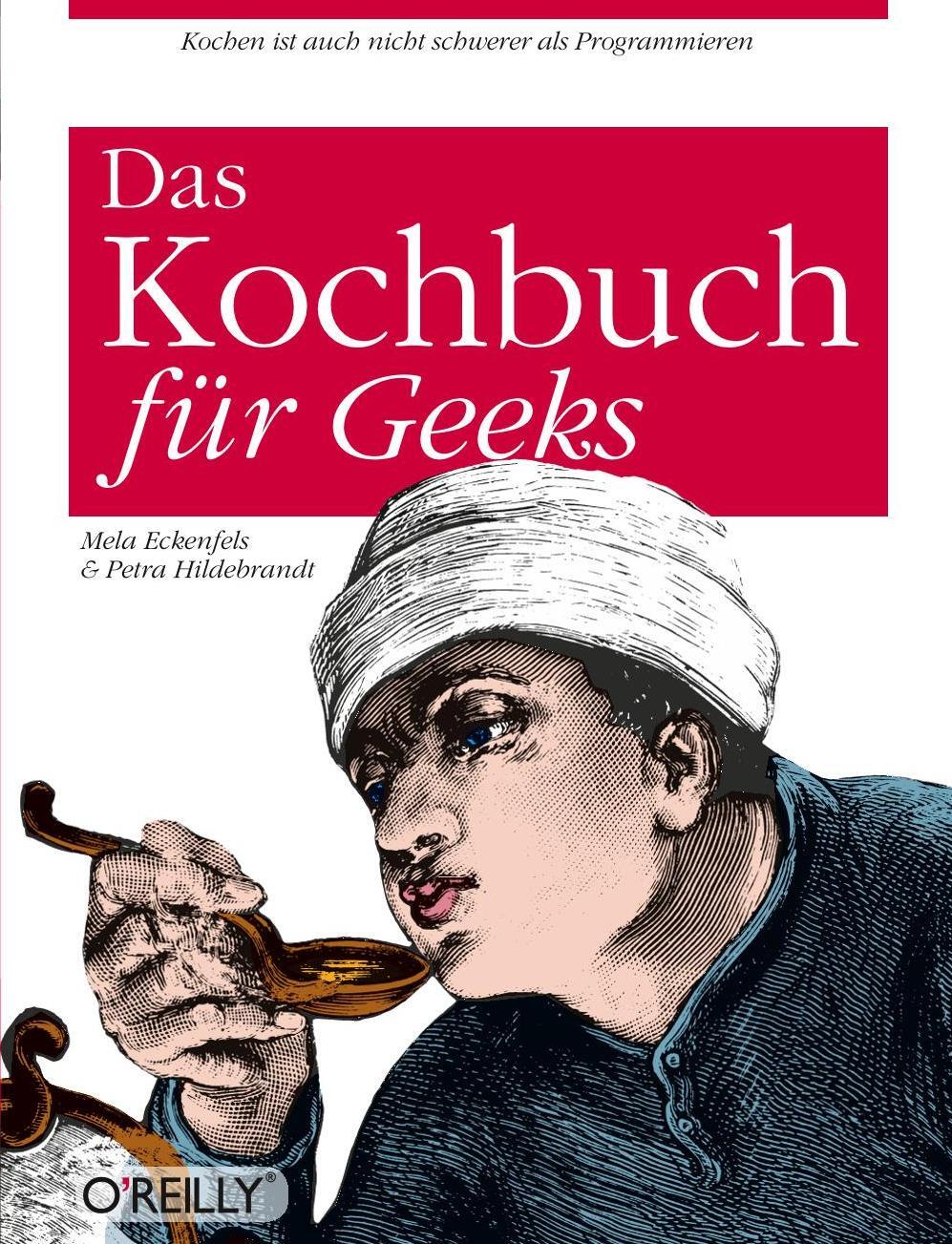 Eckenfels/Hildebrandt - Das Kochbuch für Geeks